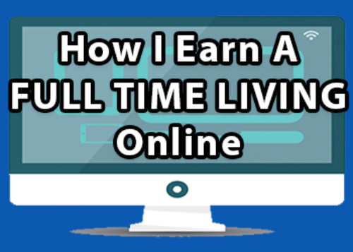 Product picture How I Earn A Full-Time Living Online - Supplement Course